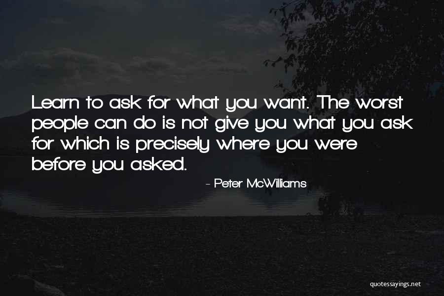 Ditenun Quotes By Peter McWilliams Ditenun Quotes By Peter McWilliams