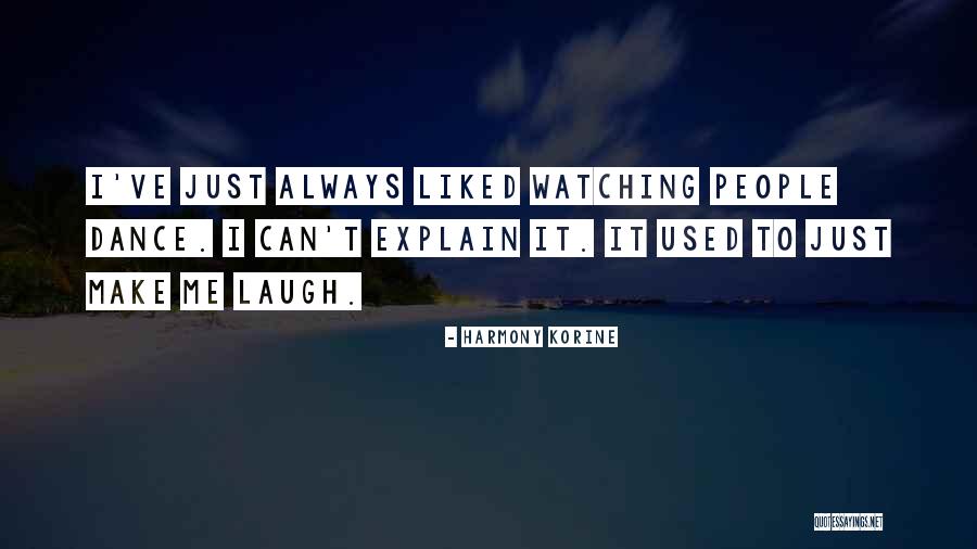 Dithyrambically Quotes By Harmony Korine Dithyrambically Quotes By Harmony Korine