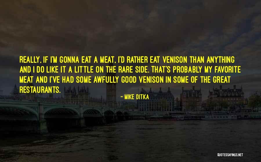 Ditka Mike Quotes By Mike Ditka Ditka Mike Quotes By Mike Ditka