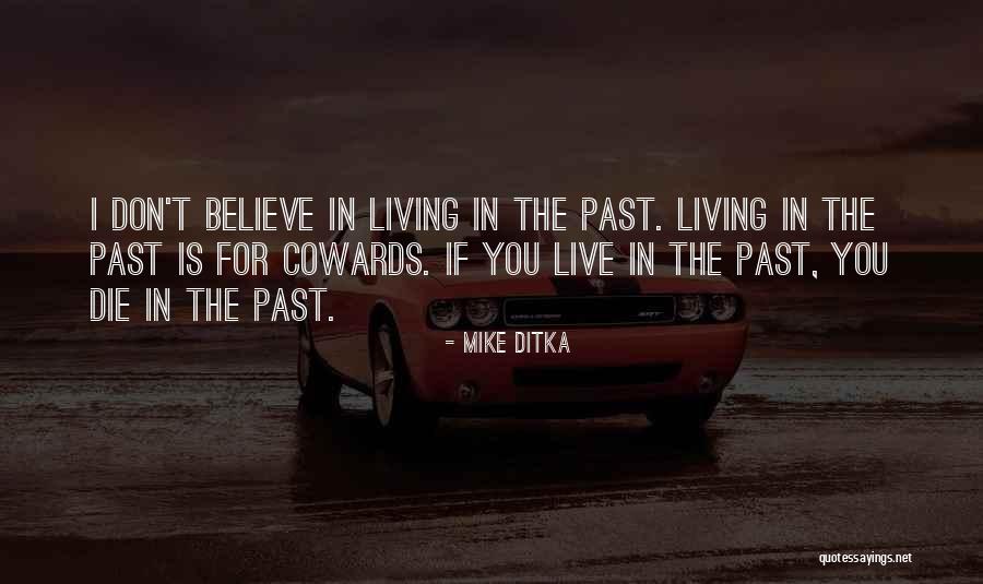 Ditka Quotes By Mike Ditka Ditka Quotes By Mike Ditka