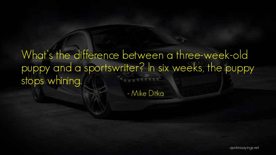 Ditka Quotes By Mike Ditka Ditka Quotes By Mike Ditka