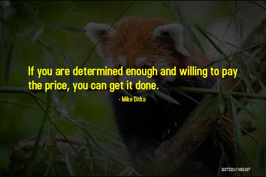 Ditka Quotes By Mike Ditka Ditka Quotes By Mike Ditka