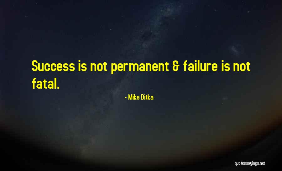 Ditka Quotes By Mike Ditka Ditka Quotes By Mike Ditka