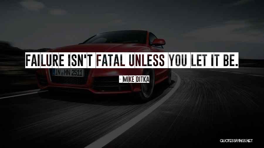 Ditka Quotes By Mike Ditka Ditka Quotes By Mike Ditka