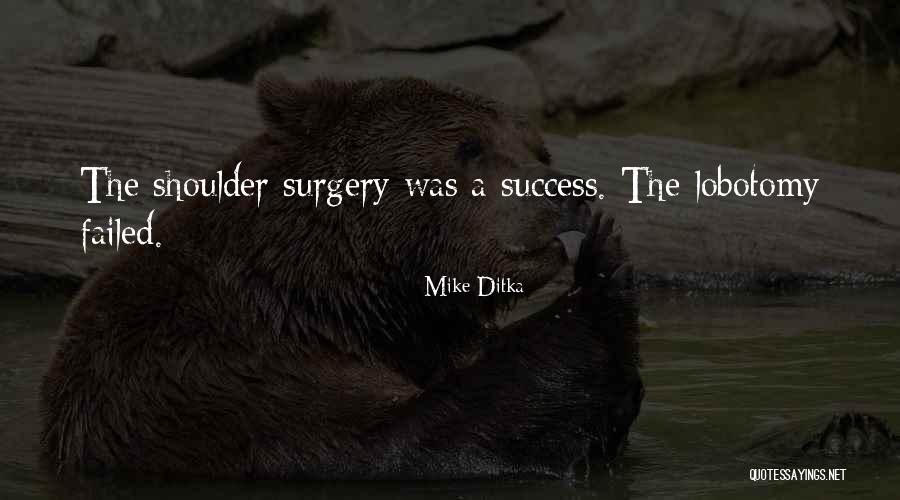 Ditka Quotes By Mike Ditka Ditka Quotes By Mike Ditka