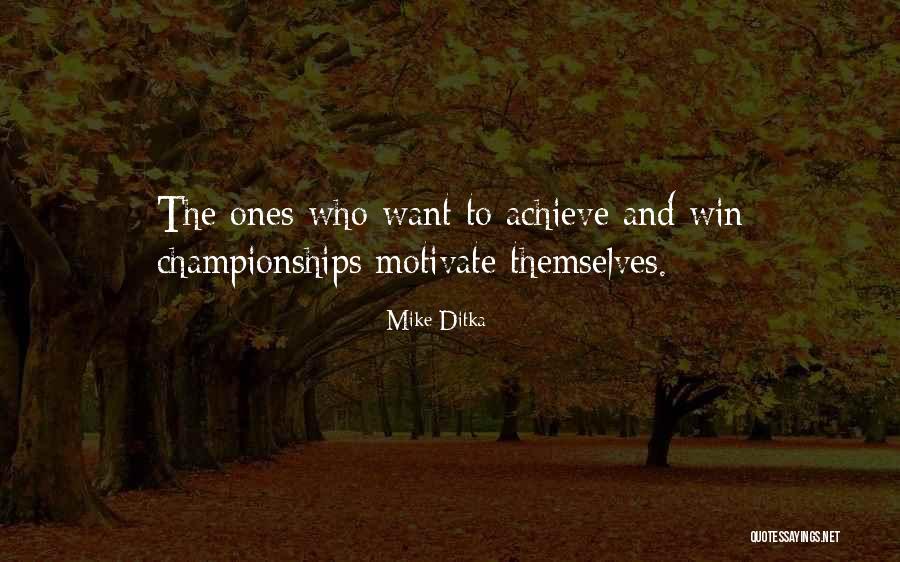 Ditka Quotes By Mike Ditka Ditka Quotes By Mike Ditka