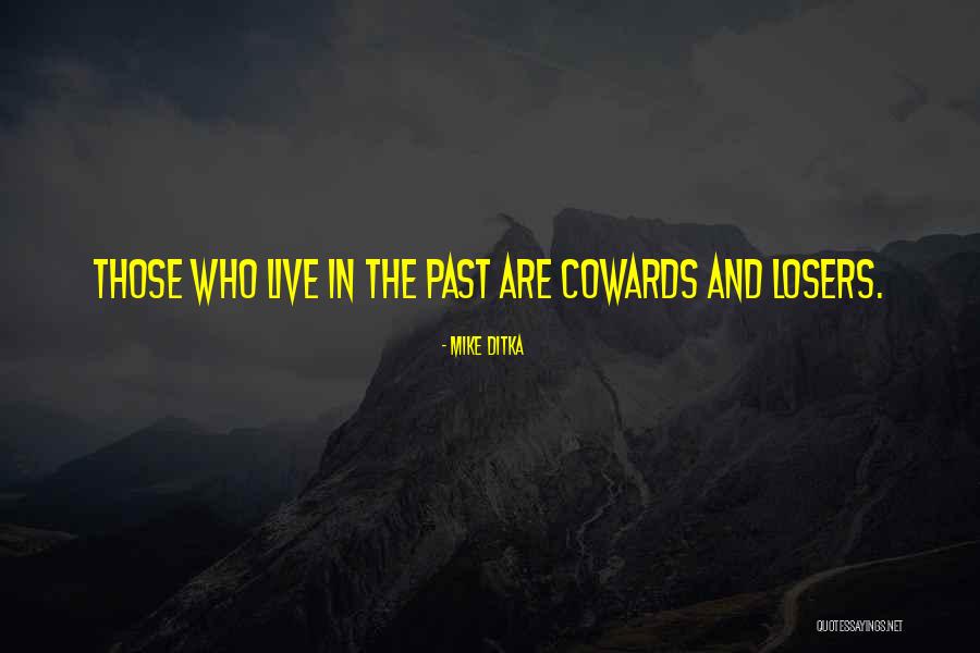 Ditka Quotes By Mike Ditka