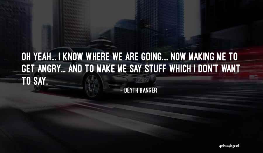 Ditmers Quotes By Deyth Banger Ditmers Quotes By Deyth Banger
