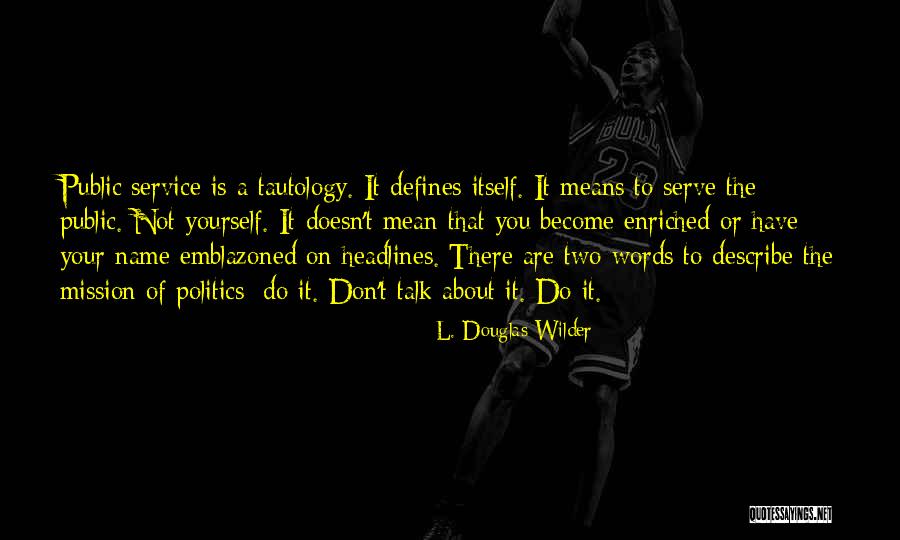 Ditolak In English Quotes By L. Douglas Wilder Ditolak In English Quotes By L. Douglas Wilder