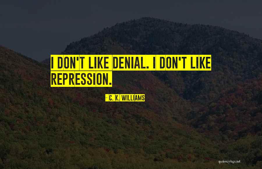 Dittach Quotes By C. K. Williams Dittach Quotes By C. K. Williams