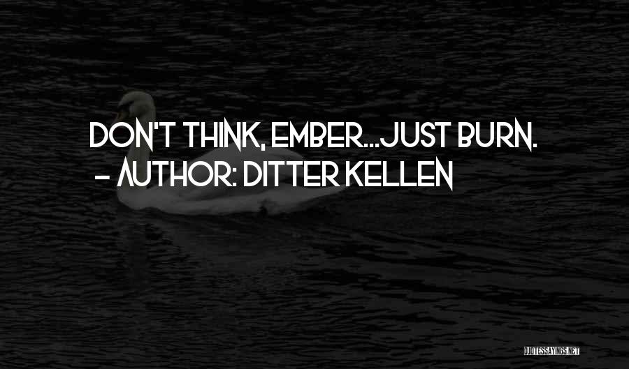 Ditter Kellen Quotes 1504872