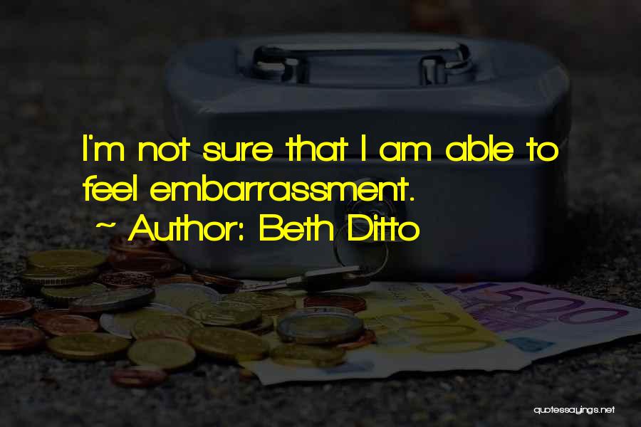 Ditto Quotes By Beth Ditto