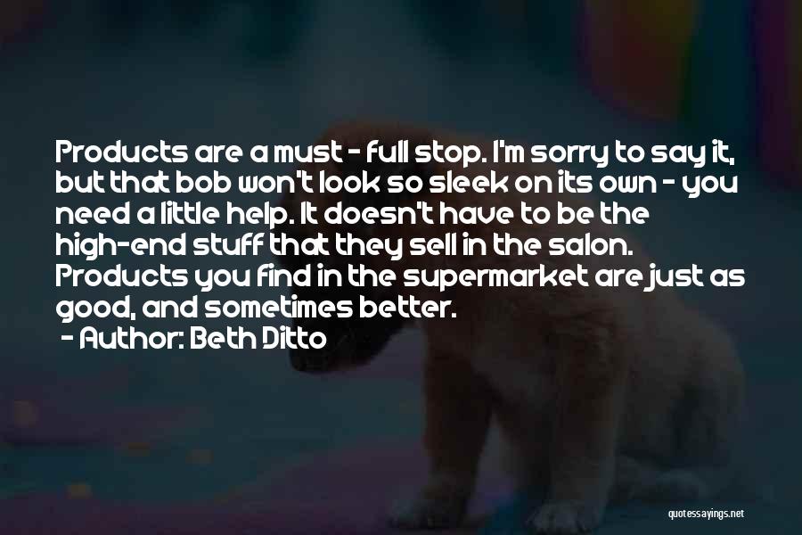 Ditto Quotes By Beth Ditto