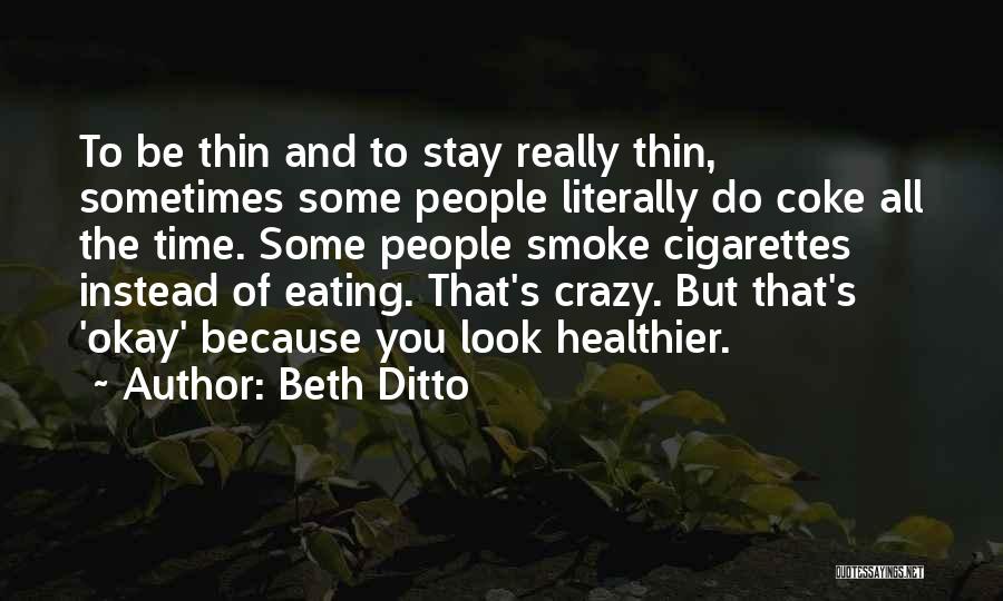 Ditto Quotes By Beth Ditto