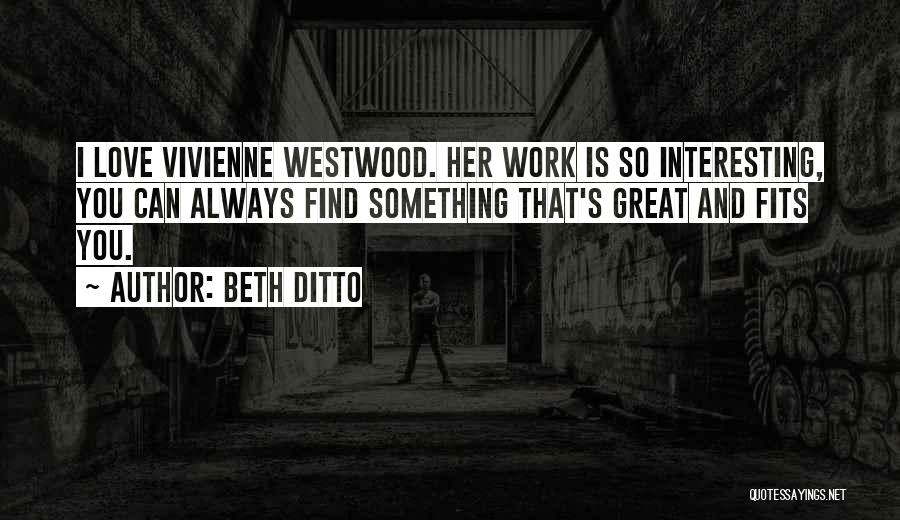 Ditto Quotes By Beth Ditto