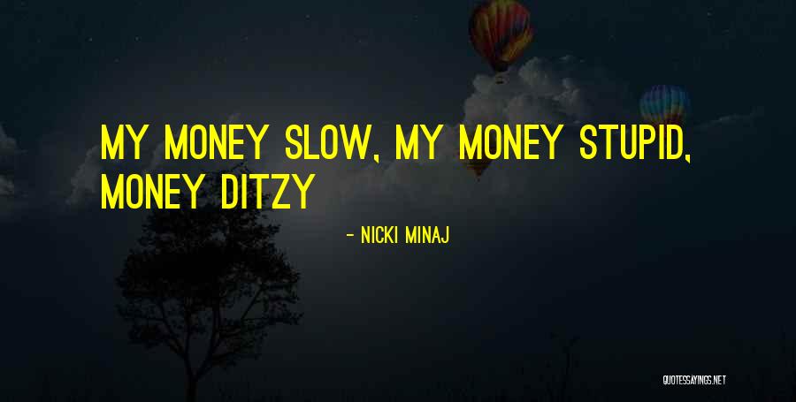 Ditzy Quotes By Nicki Minaj Ditzy Quotes By Nicki Minaj