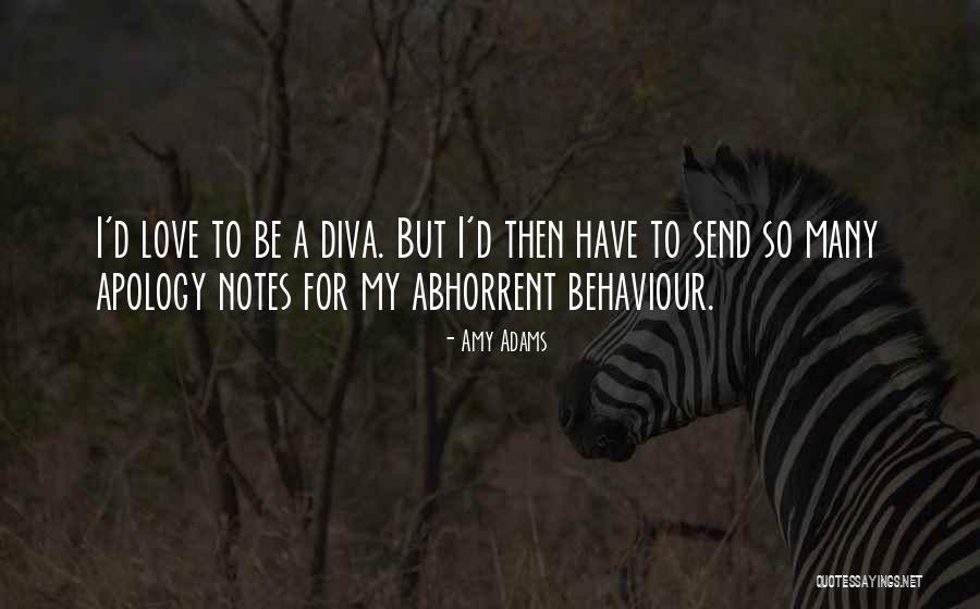Diva Love Quotes By Amy Adams Diva Love Quotes By Amy Adams
