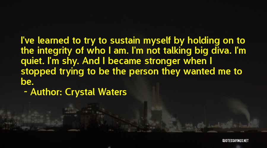 Diva Quotes By Crystal Waters