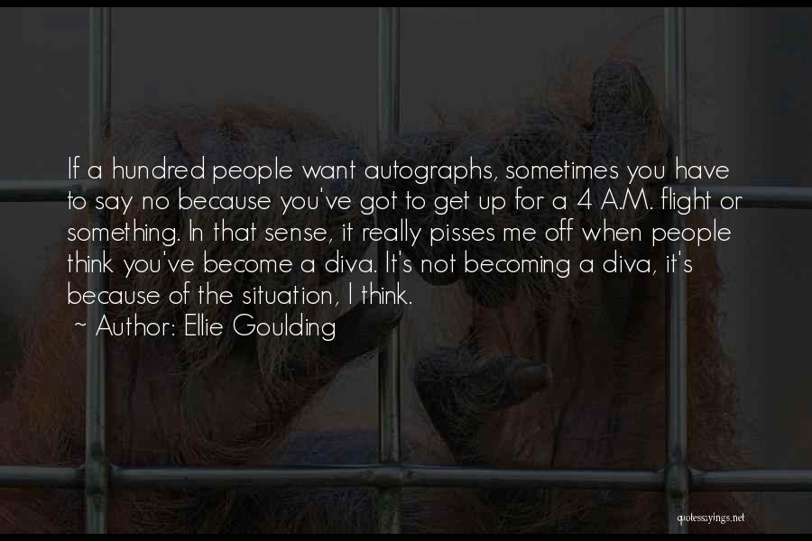 Diva Quotes By Ellie Goulding