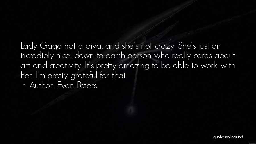 Diva Quotes By Evan Peters