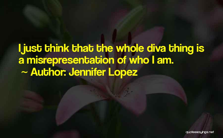 Diva Quotes By Jennifer Lopez