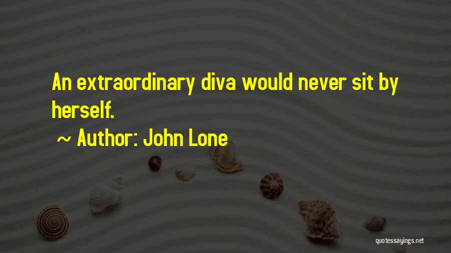 Diva Quotes By John Lone