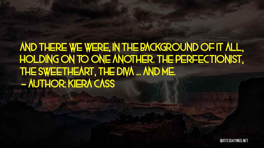 Diva Quotes By Kiera Cass