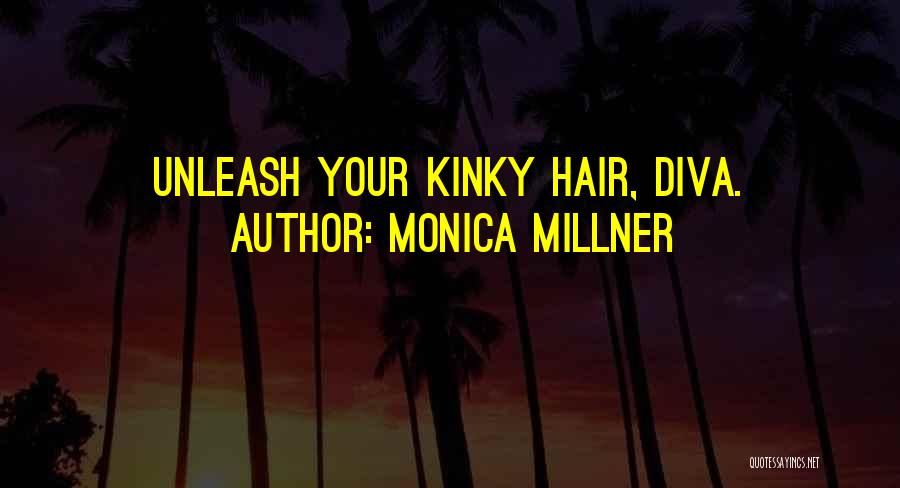 Diva Quotes By Monica Millner