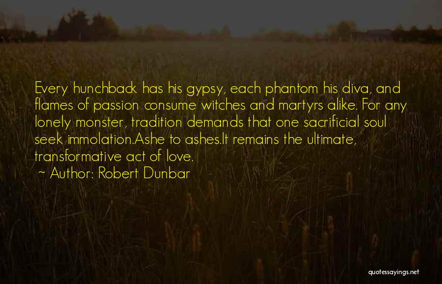 Diva Quotes By Robert Dunbar