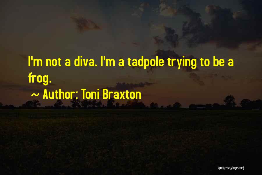 Diva Quotes By Toni Braxton