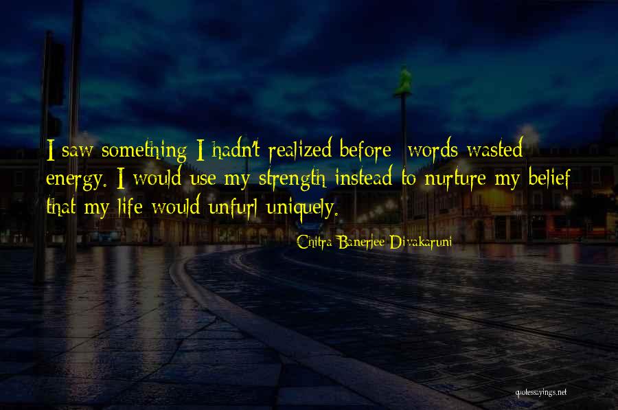 Divakaruni Chitra Quotes By Chitra Banerjee Divakaruni Divakaruni Chitra Quotes By Chitra Banerjee Divakaruni