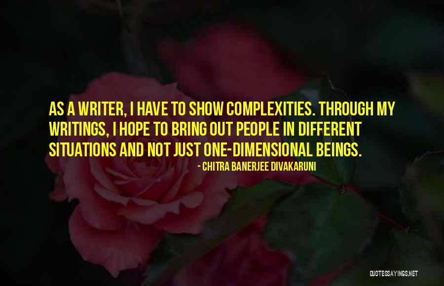Divakaruni Chitra Quotes By Chitra Banerjee Divakaruni Divakaruni Chitra Quotes By Chitra Banerjee Divakaruni