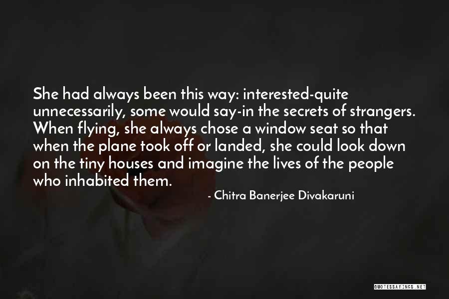 Divakaruni Chitra Quotes By Chitra Banerjee Divakaruni Divakaruni Chitra Quotes By Chitra Banerjee Divakaruni
