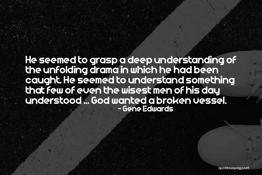 Divan I Kabir Quotes By Gene Edwards Divan I Kabir Quotes By Gene Edwards