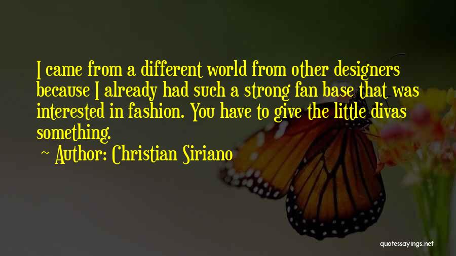 Divas Quotes By Christian Siriano