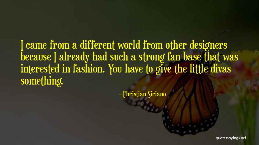 Divas Quotes By Christian Siriano