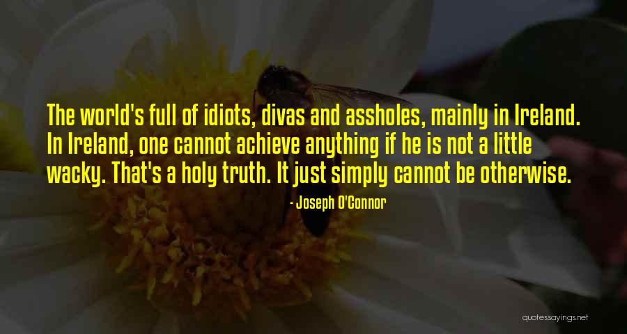 Divas Quotes By Joseph O'Connor