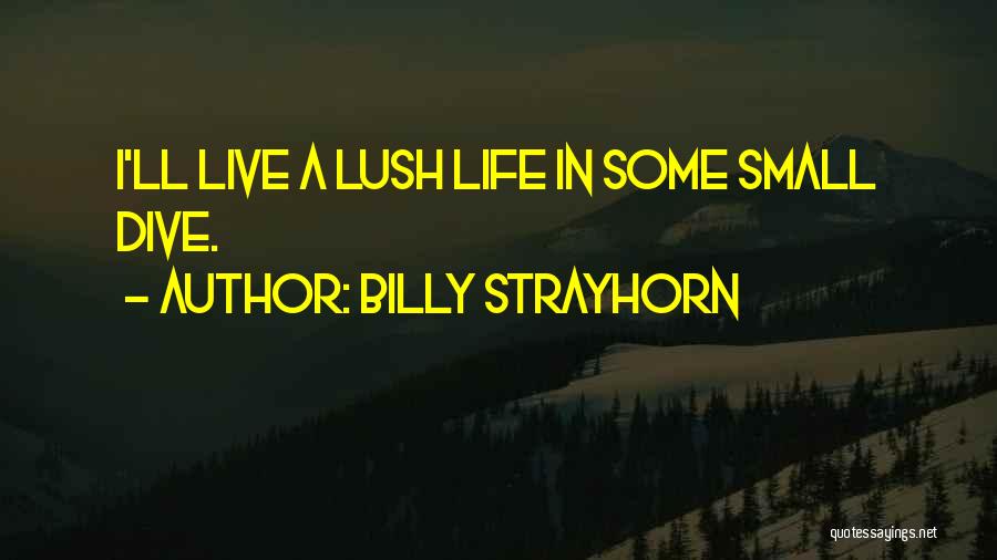 Dive Life Quotes By Billy Strayhorn