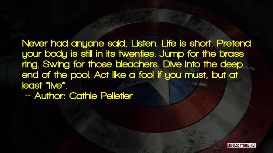 Dive Life Quotes By Cathie Pelletier