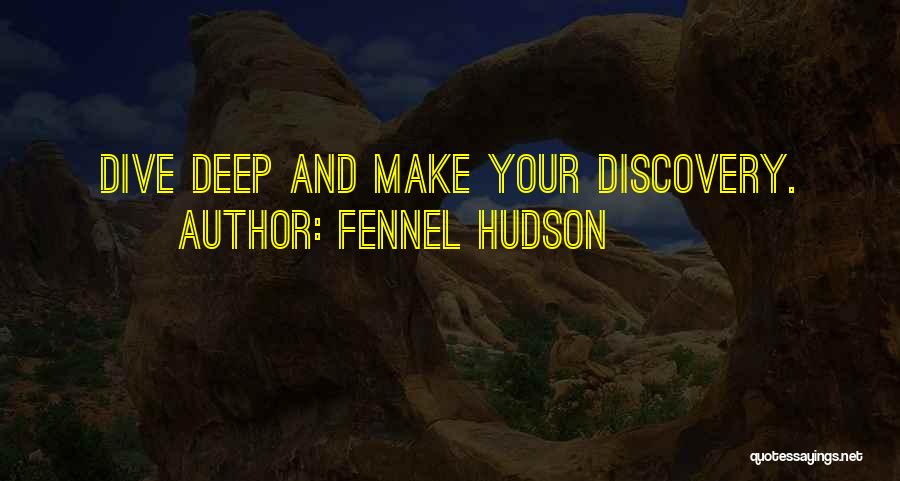 Dive Life Quotes By Fennel Hudson