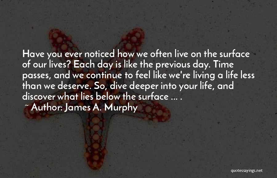 Dive Life Quotes By James A. Murphy