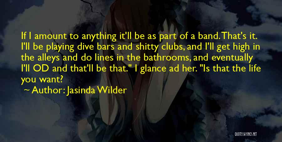 Dive Life Quotes By Jasinda Wilder