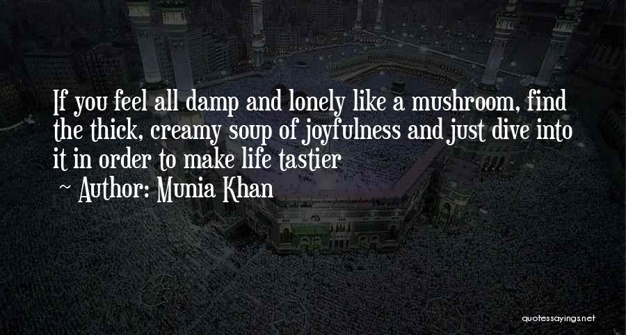 Dive Life Quotes By Munia Khan