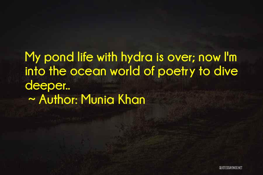 Dive Life Quotes By Munia Khan