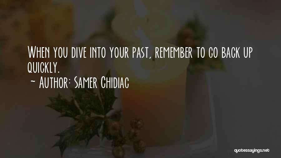 Dive Life Quotes By Samer Chidiac