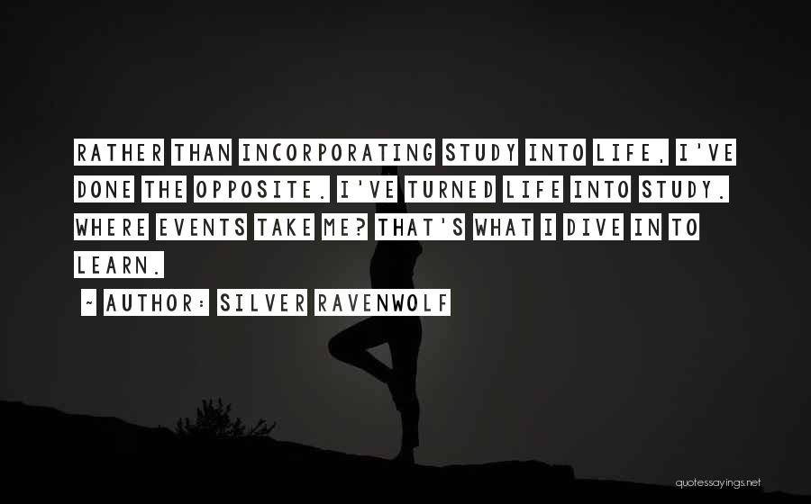 Dive Life Quotes By Silver RavenWolf