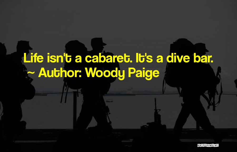 Dive Life Quotes By Woody Paige