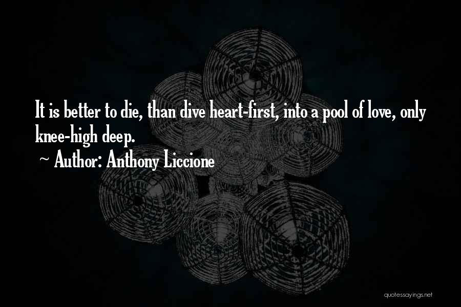 Dive Love Quotes By Anthony Liccione