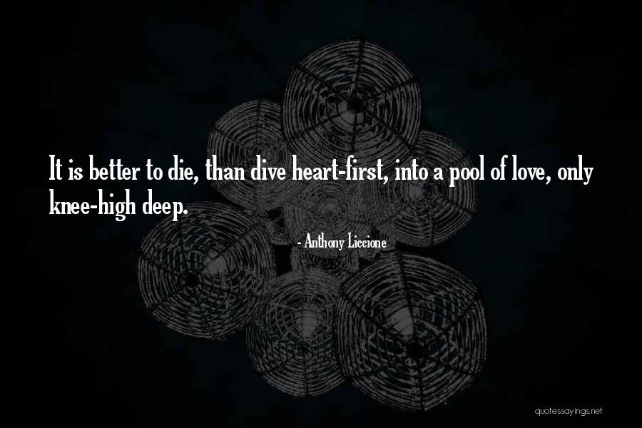 Dive Love Quotes By Anthony Liccione