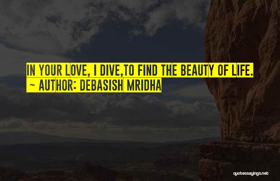 Dive Love Quotes By Debasish Mridha